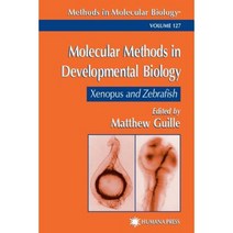 Molecular Methods in Developmental Biology: Xenopus and Zebrafish Paperback, Humana Press