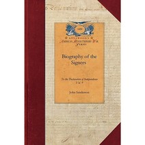 Biography of the Signers V9: Vol. 9 Paperback, Applewood Books