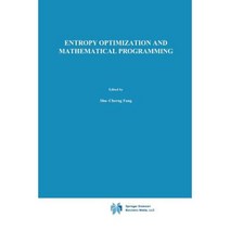 Entropy Optimization and Mathematical Programming Paperback, Springer