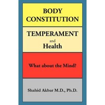 Body Constitution Temperament and Health: What about the Mind? Paperback, Trafford Publishing