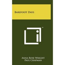 Barefoot Days Hardcover, Literary Licensing, LLC