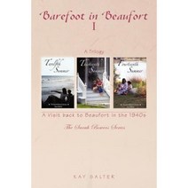 Barefoot in Beaufort I: A Visit Back to Beaufort in the 1940s Paperback, Authorhouse