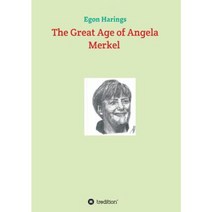 The Great Age of Angela Merkel Paperback, Tredition Gmbh