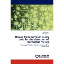 Urease from Pumpkin Seeds Used for the Detection of Hazardous Metals Paperback, LAP Lambert Academic Publishing