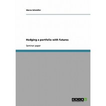 Hedging a Portfolio with Futures Paperback, Grin Publishing