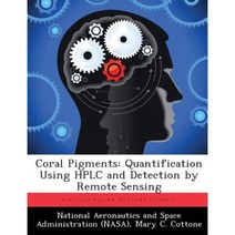 Coral Pigments: Quantification Using HPLC and Detection by Remote Sensing Paperback, Biblioscholar