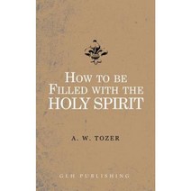 How to Be Filled with the Holy Spirit Paperback, Glh Publishing