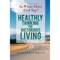 So What Does God Say?: Healthy Thinking for Victorious Living Paperback, Freedom Focused