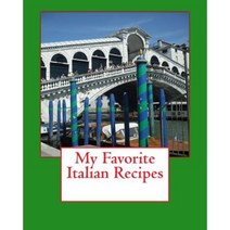 My Favorite Italian Recipes Paperback, Createspace