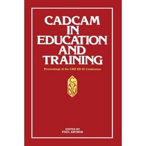 Cadcam in Education and Training: Proceedings of the CAD Ed 83 Conference Paperback, Springer