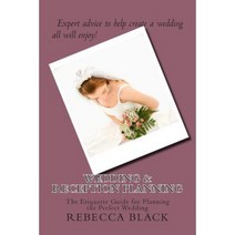 Wedding & Reception Planning: The Etiquette Guide for Planning the Perfect Wedding Paperback, Createspace Independent Publishing Platform