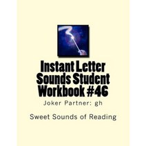 Instant Letter Sounds Student Workbook #46: Joker Partner: Gh Paperback, Createspace Independent Publishing Platform