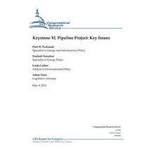 Keystone XL Pipeline Project: Key Issues Paperback, Createspace Independent Publishing Platform