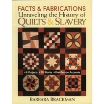 Facts & Fabrications: Unraveling the History of Quilts & Slavery - Print-On-Demand Edition Paperback, C&T Publishing