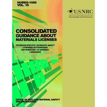 Consolidated Guidance about Materials Licenses: Program-Specific Guidance about Licenses Paperback, Createspace Independent Publishing Platform