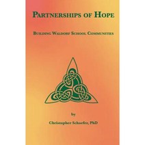 Partnerships of Hope: Building Waldorf School Communities Paperback, Association of Waldorf Schools of North Ameri