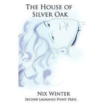 The House of Silver Oak Paperback, Createspace Independent Publishing Platform