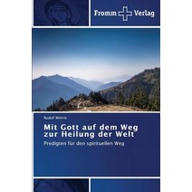 Mit Gott Auf Dem Weg Zur Heilung Der Welt Paperback, Fromm Verlag
