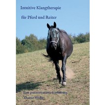 Intuitive Klangtherapie Fur Pferd Und Reiter Paperback, Tredition Gmbh