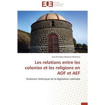 Les Relations Entre Les Colonies Et Les Religions En Aof Et Aef Paperback, Univ Europeenne