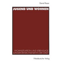 Jugend Und Wohnen: Wohnsituation Und Lebenslage Junger Erwachsener in Der Stadt Paperback, Vs Verlag Fur Sozialwissenschaften