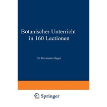 Botanischer Unterricht in 160 Lectionen Paperback, Springer