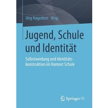 Jugend Schule Und Identitat: Selbstwerdung Und Identitatskonstruktion Im Kontext Schule Paperback, Springer vs