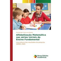 Alfabetizacao Matematica NAS Series Iniciais Do Ensino Fundamental Paperback, Novas Edicoes Academicas