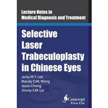 Selective Laser Trabeculoplasty in Chinese Eyes Paperback, Iconcept Press