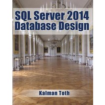 SQL Server 2014 Database Design Paperback, Createspace Independent Publishing Platform
