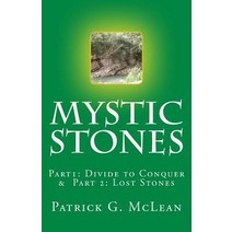 Mystic Stones: Part1: Divide to Conquer & Part 2: Lost Stones Paperback, Createspace Independent Publishing Platform