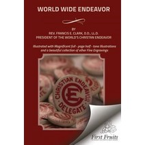 World Wide Endeavor Paperback, First Fruits Press