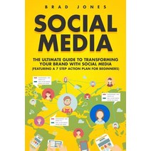 Social Media: The Ultimate Guide to Transforming Your Brand with Social Media Paperback, Createspace Independent Publishing Platform
