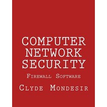 Computer Network Security: Firewall Software Paperback, Createspace Independent Publishing Platform