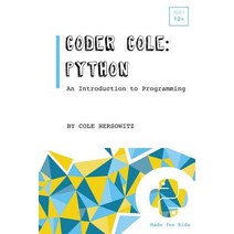 Coder Cole: Python Paperback, Createspace Independent Publishing Platform