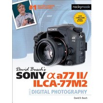 David Buschas Sony Alpha A77 II/Ilca-77m2 Guide to Digital Photography Paperback, Rocky Nook