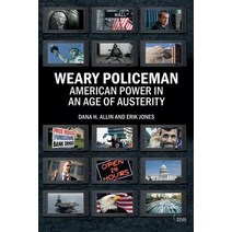 Weary Policeman: American Power in an Age of Austerity Paperback, Routledge