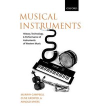 Musical Instruments: History Technology and Performance of Instruments of Western Music Hardcover, OUP Oxford