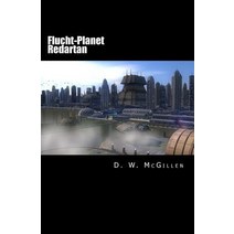 Flucht-Planet Redartan: Geheimakte Mars 14 Paperback, Createspace Independent Publishing Platform