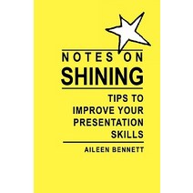 Notes on Shining: Tips to Improve Your Presentation Skills Paperback, Booksurge Publishing
