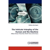 The Intricate Interplay of the Human and the Machine Paperback, LAP Lambert Academic Publishing