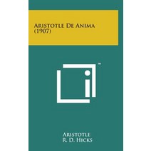 Aristotle de Anima (1907) Hardcover, Literary Licensing, LLC