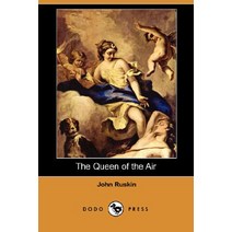 The Queen of the Air (Dodo Press) Paperback, Dodo Press