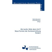 Wo Laufen S(s)Ie Denn Hin?! Paperback, Bundesakademie F R Kulturelle Bildung Wolfenb