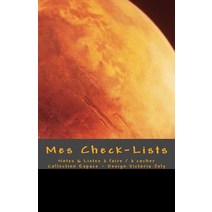 Mes Check-Lists: Notes & Listes a Faire / A Cocher - Collection Espace 3 Paperback, Createspace Independent Publishing Platform