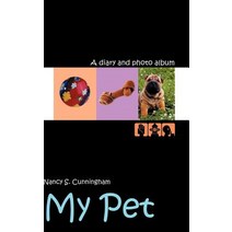 My Pet: A Diary and Photo Album Hardcover, Authorhouse