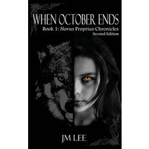 When October Ends: Book 1: The Novus Proprius Chronicles - Second Edition Paperback, Createspace Independent Publishing Platform