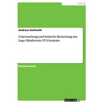 Untersuchung Und Kritische Bewertung Des Lego Mindstorm Ev3-Systems, Grin Publishing