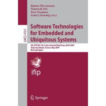 Software Technologies for Embedded and Ubiquitous Systems: 5th Ifip Wg 10.2 International Workshop Se..., Springer
