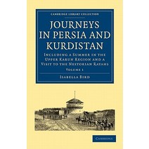 Journeys in Persia and Kurdistan:Volume 1: Including a Summer in the Upper Karun Region and a V..., Cambridge University Press